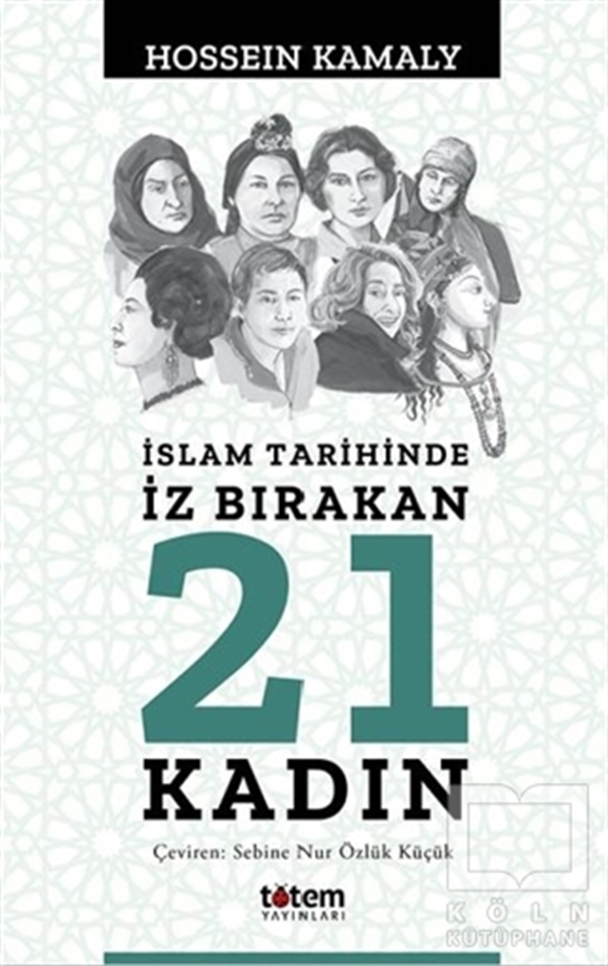 Hossein Kamalyİslami Araştırma ve İnceleme Kitaplarıİslam Tarihinde İz Bırakan 21 Kadın