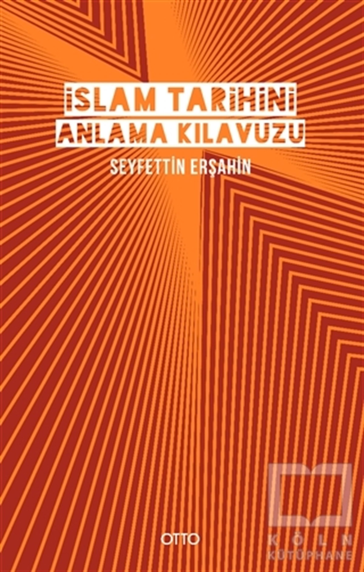 İslam Tarihini Anlama Kılavuzu