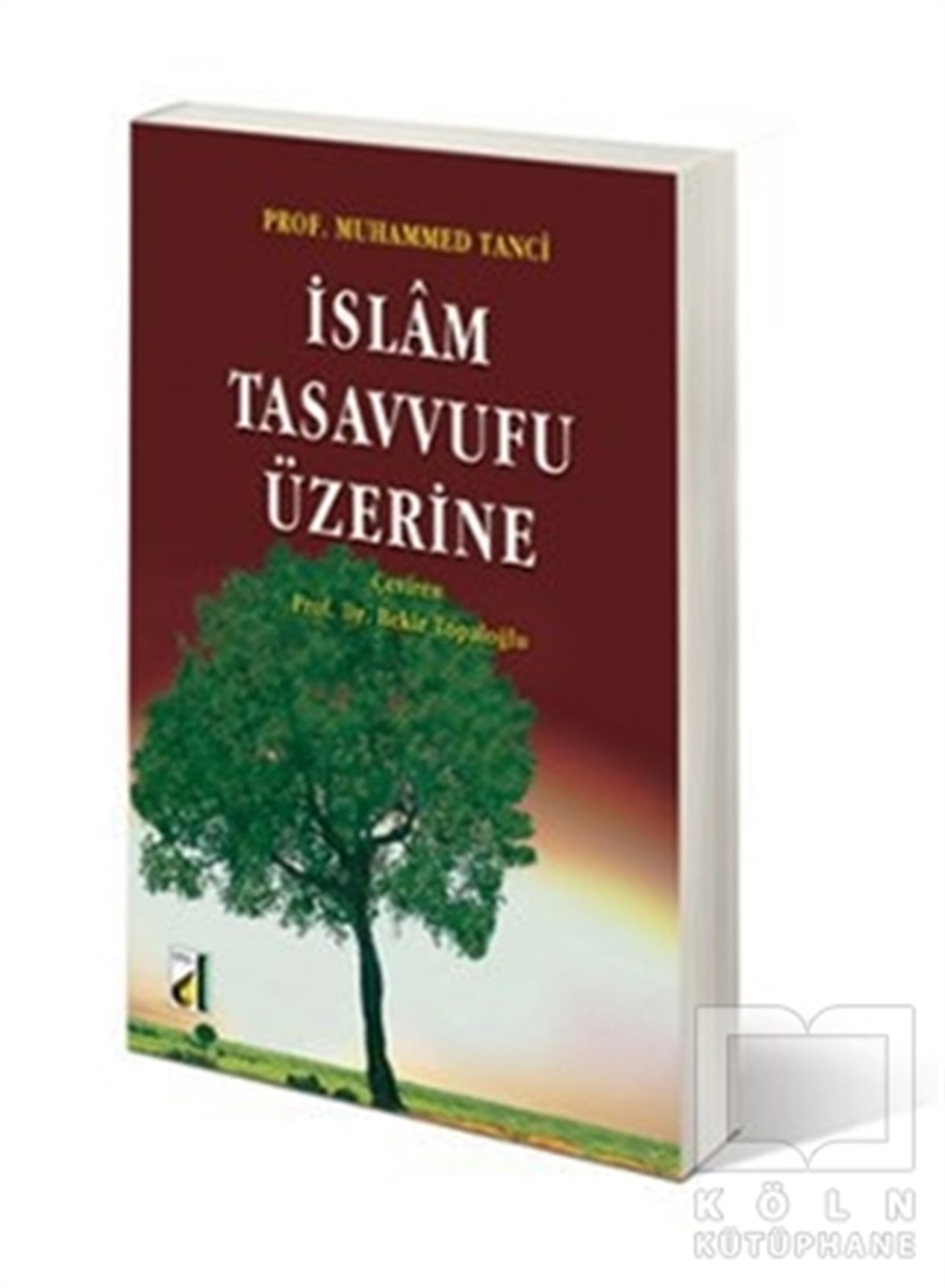 Muhammed TanciTasavvuf - Mezhepler - Tarikatlarİslam Tasavvufu Üzerine