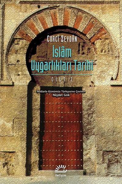 Corci ZeydanMüslümanlıkla İlgili Kitaplarİslam Uygarlıkları Tarihi Cilt 1