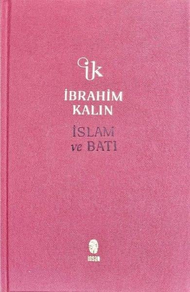 İbrahim Kalınİslami Kitaplarİslam ve Batı - Bez Ciltli