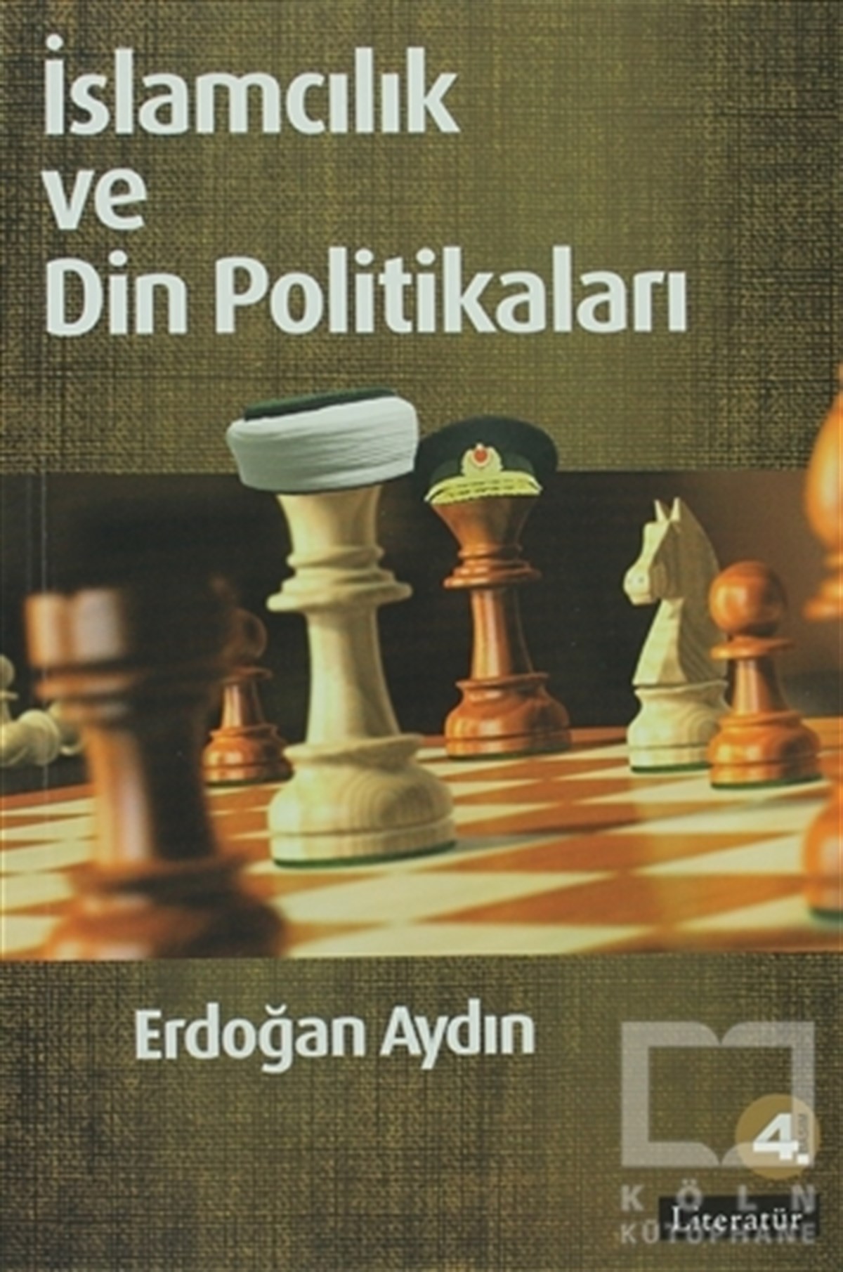 Erdoğan AydınMüslümanlıkİslamcılık ve Din Politikaları