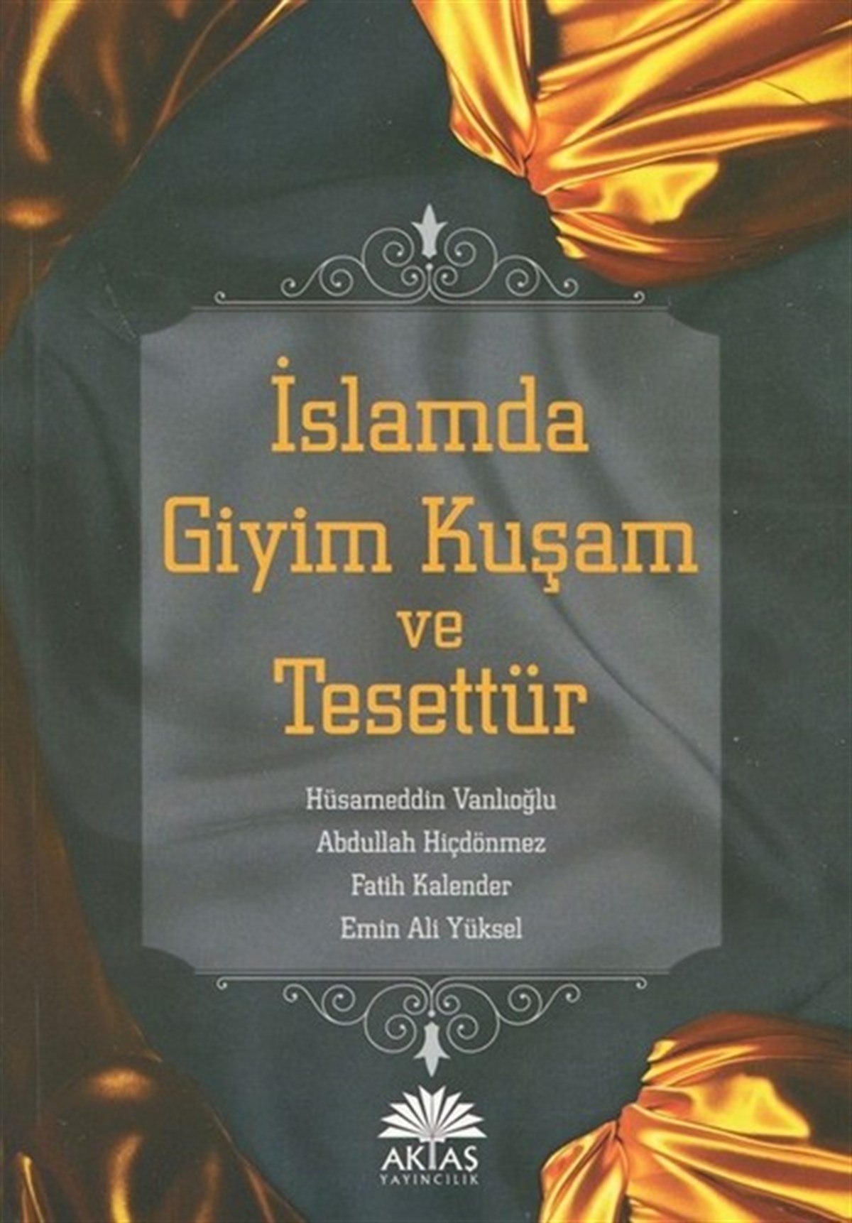 KolektifIslamische Bücherİslamda Giyim Kuşam ve Tesettür