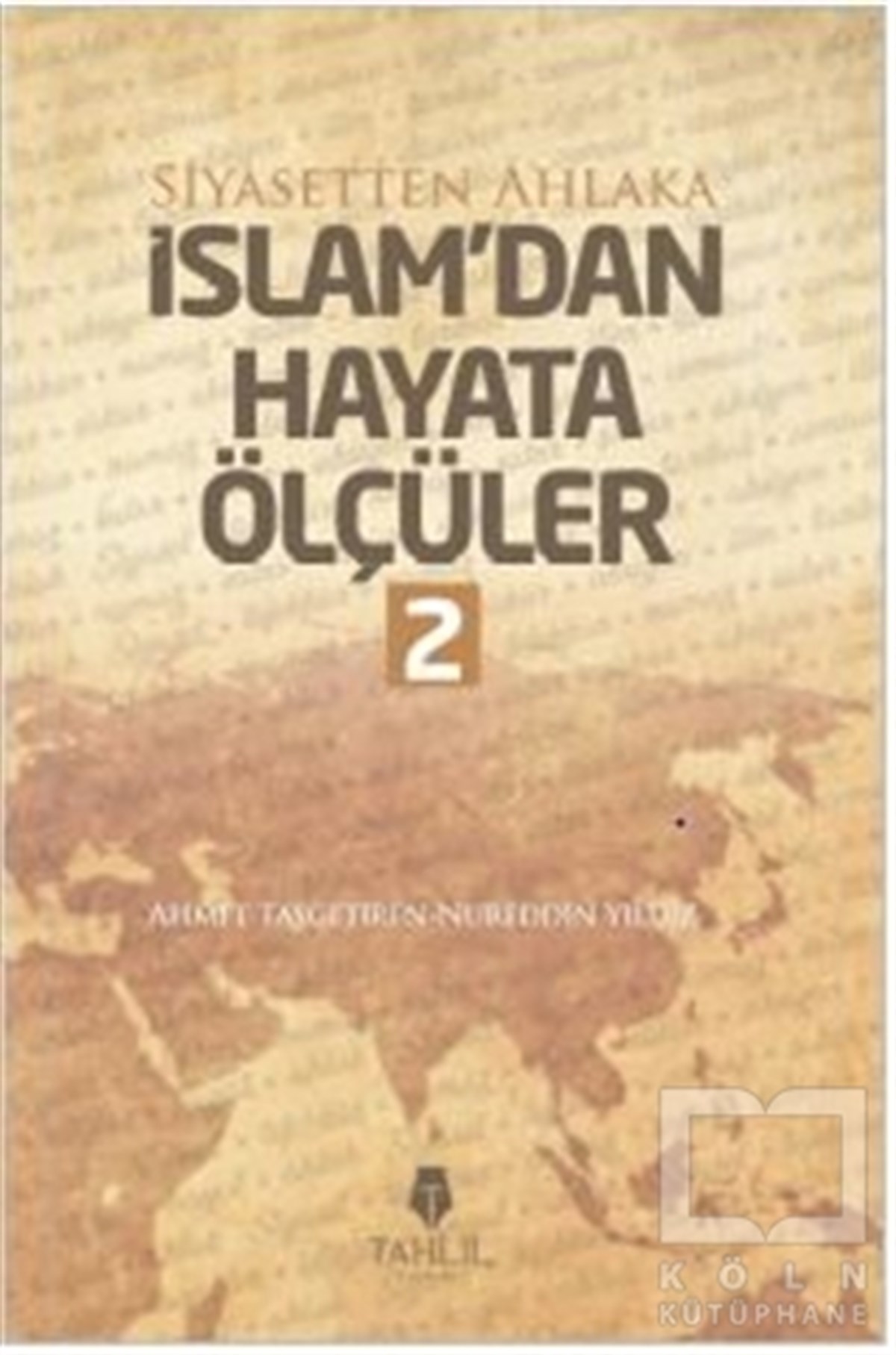 Nureddin Yıldızİslam ve Günümüz İslam Düşüncesiİslam'dan Hayata Ölçüler - 2