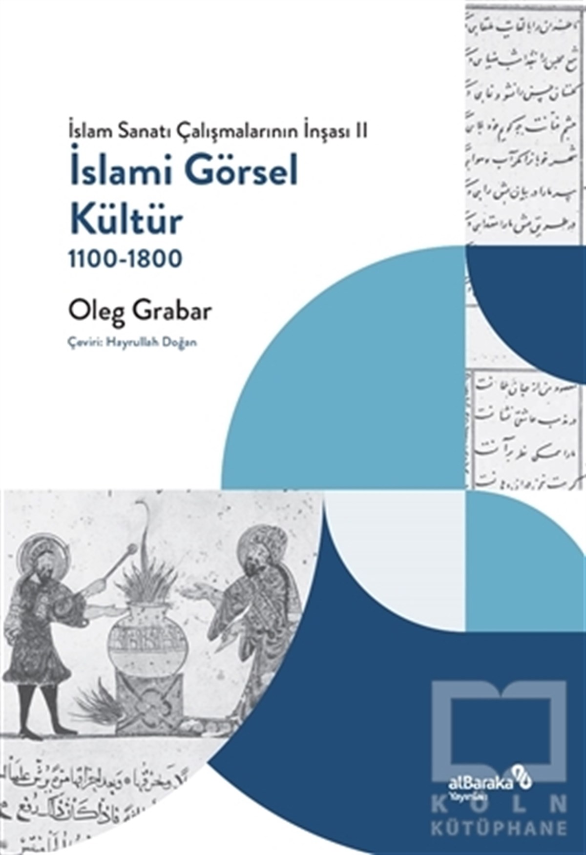 Oleg GrabarAndereİslami Görsel Kültür 1100-1800