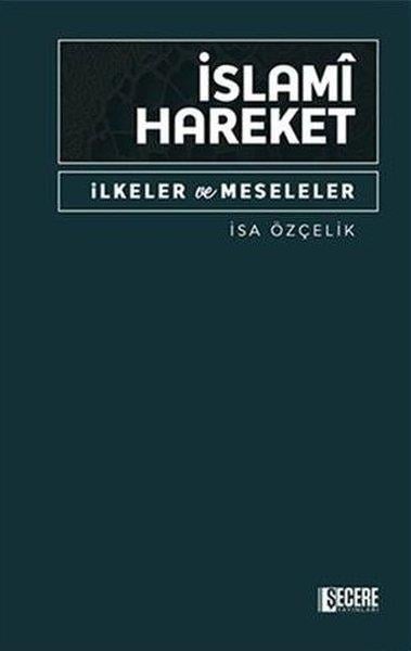 İsa ÖzçelikIslamische Bücherİslami Hareket - İlkeler ve Meseleler