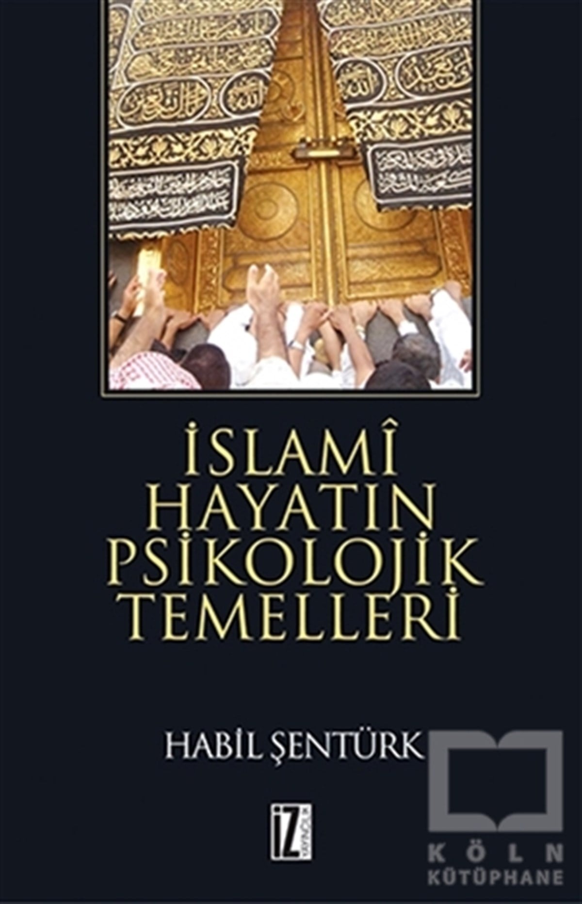 İslami Hayatın Psikolojik Temelleri