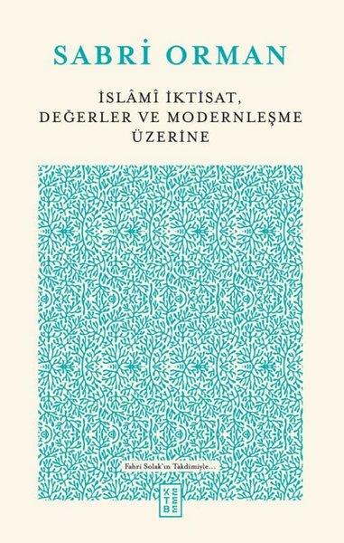 Sabri OrmanEkonomi Kitaplarıİslami İktisat Değerler ve Modernleşme Üzerine