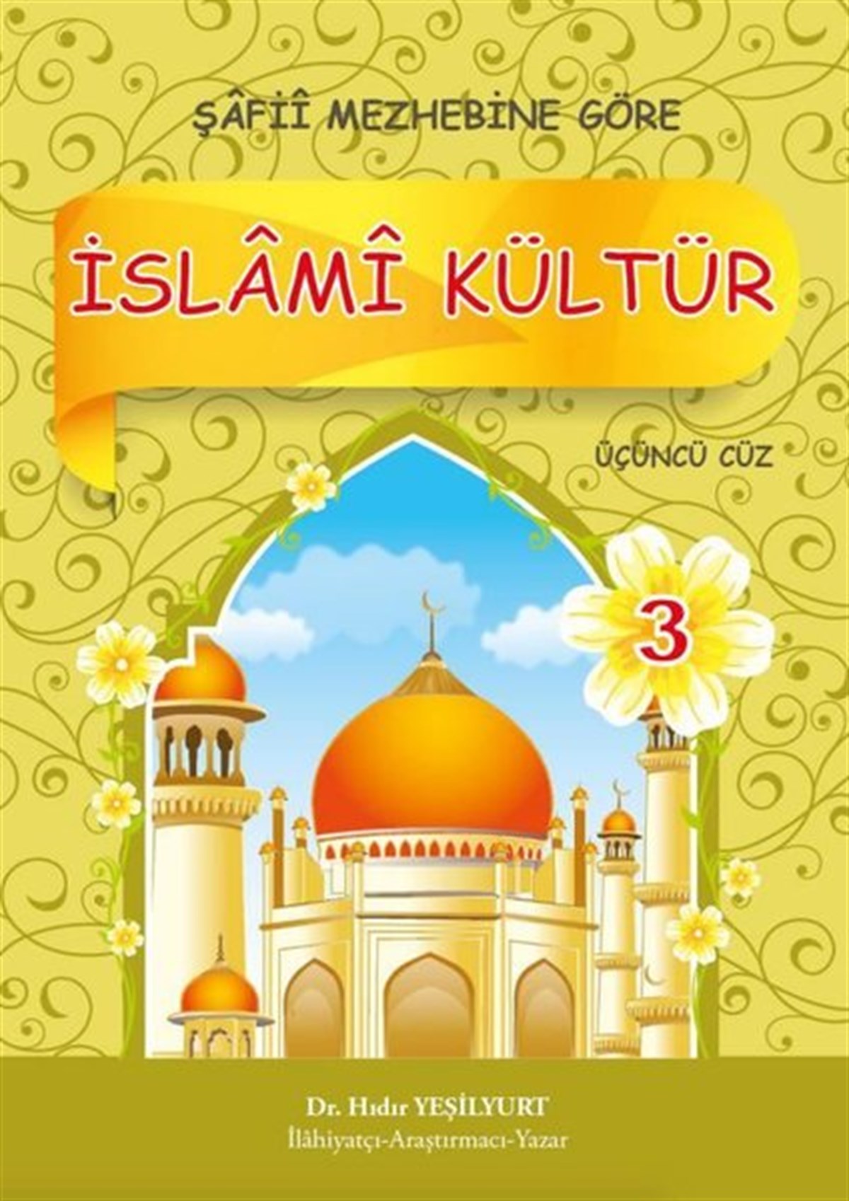 Hıdır YeşilyurtIslami Çocuk Kitaplariİslami Kültür - 3 Şafii Mezhebine Göre