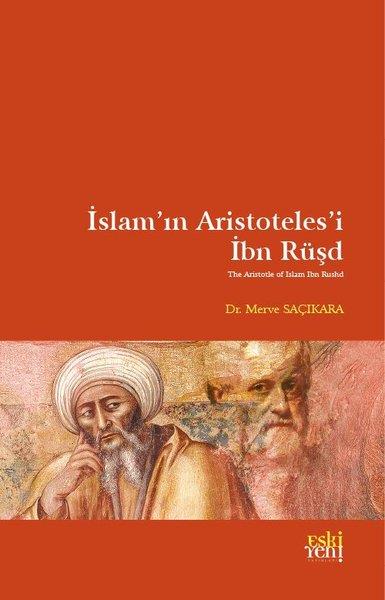 Merve Saçıkaraİslami Kitaplarİslam'ın Aristoteles'i İbn Rüşd