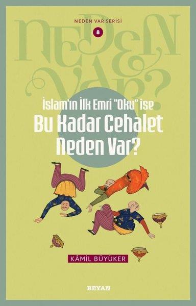 Kadir Canatanİslami Kitaplarİslamın İlk Emri Oku İse Bu Kadar Cehalet Neden Var? Neden Var Serisi 8