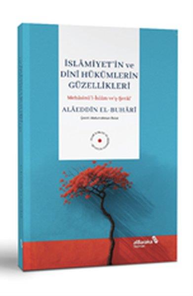 Alaeddin El-Buhariİslami Kitaplarİslamiyet'in ve Dini Hükümlerin Güzellikleri