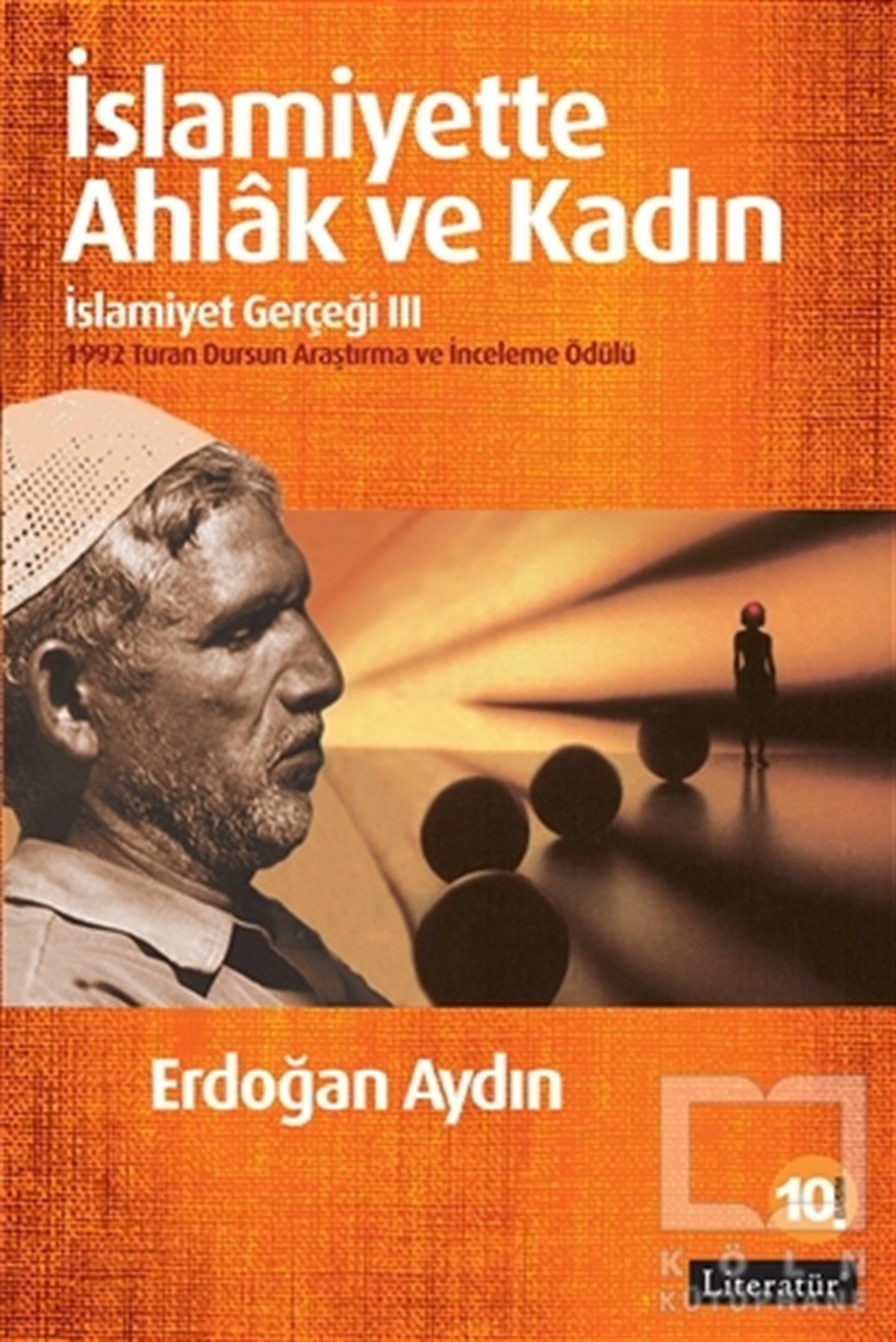Erdoğan AydınDiğerİslamiyette Ahlak ve Kadın : İslamiyet Gerçeği 3