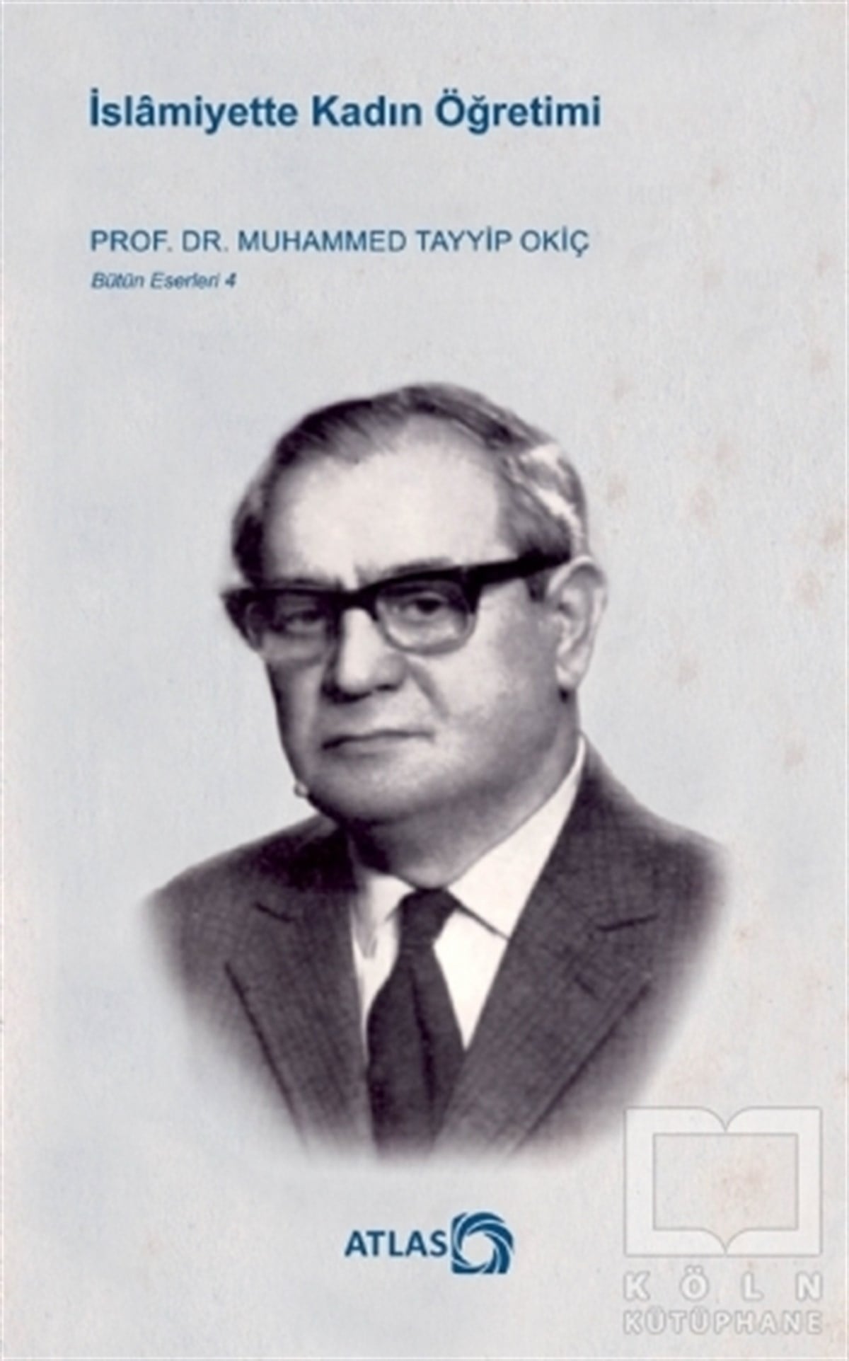 Muhammed Tayyip OkiçDiğerİslamiyette Kadın Öğretimi