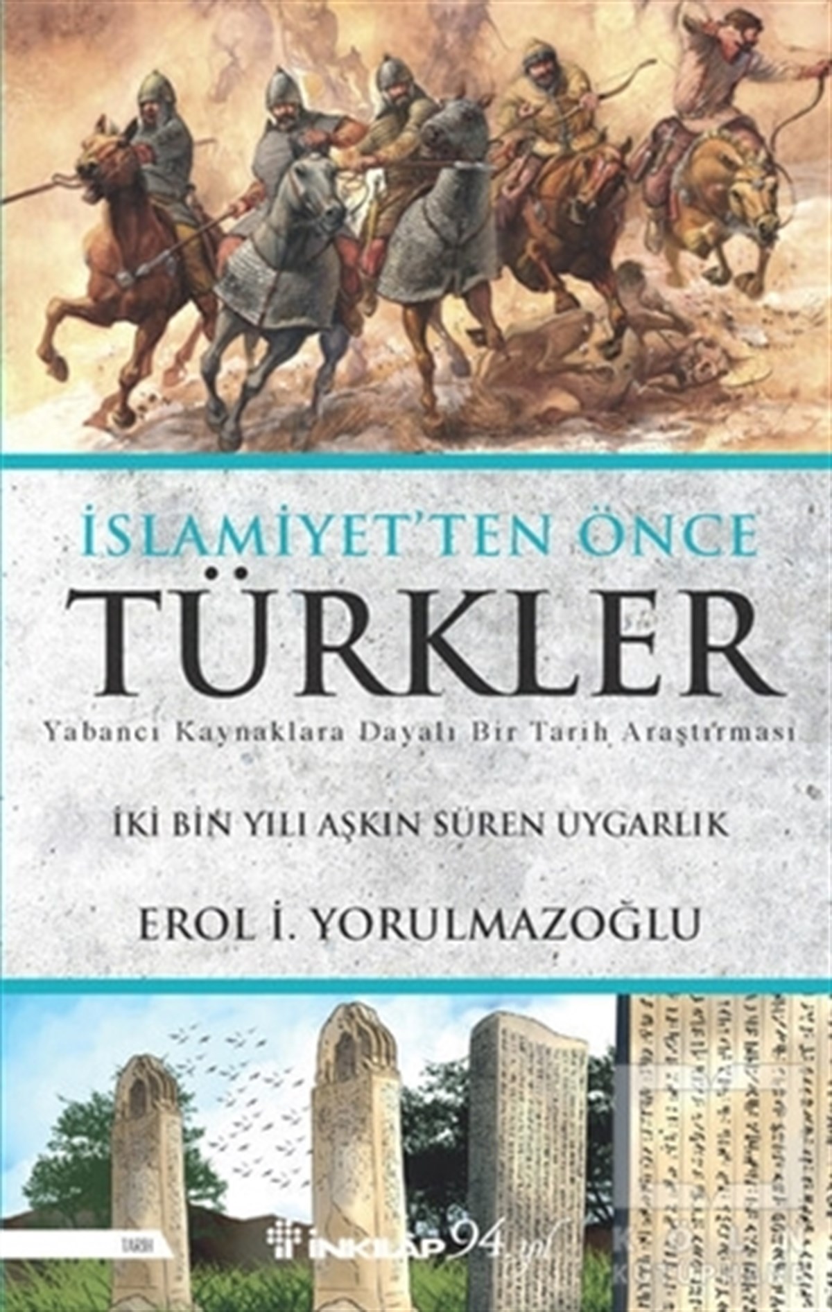Erol YorulmazoğluTürk Tarihi Araştırmaları Kitaplarıİslamiyet'ten Önce Türkler