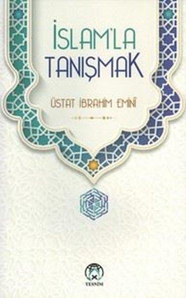 Üstat İbrahim EminiIslamische Bücherİslam'la Tanışmak