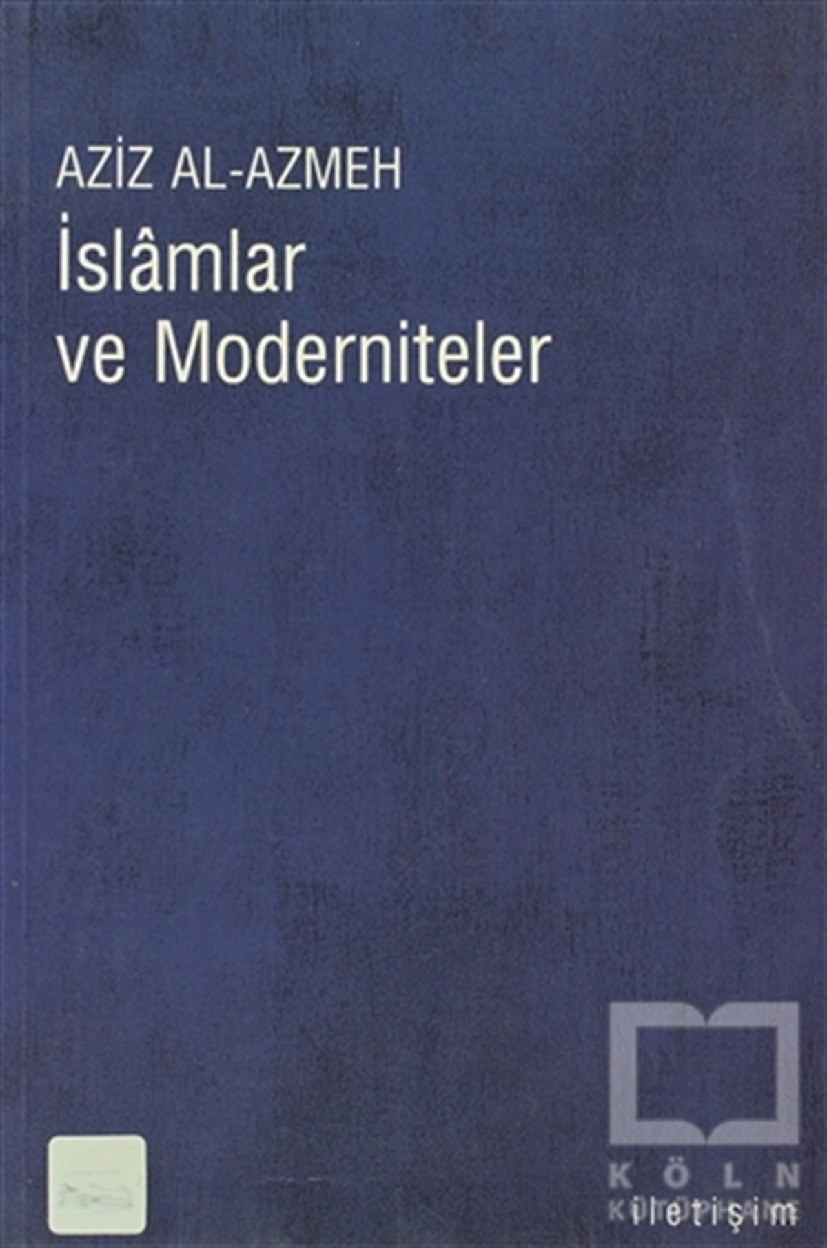 Aziz Al-AzmehAraştırma-İncelemeİslamlar ve Moderniteler