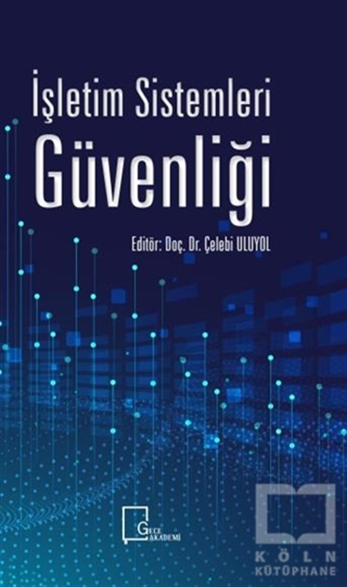 Çelebi Uluyolİşletim Sistemleri Kitaplarıİşletim Sistemleri Güvenliği
