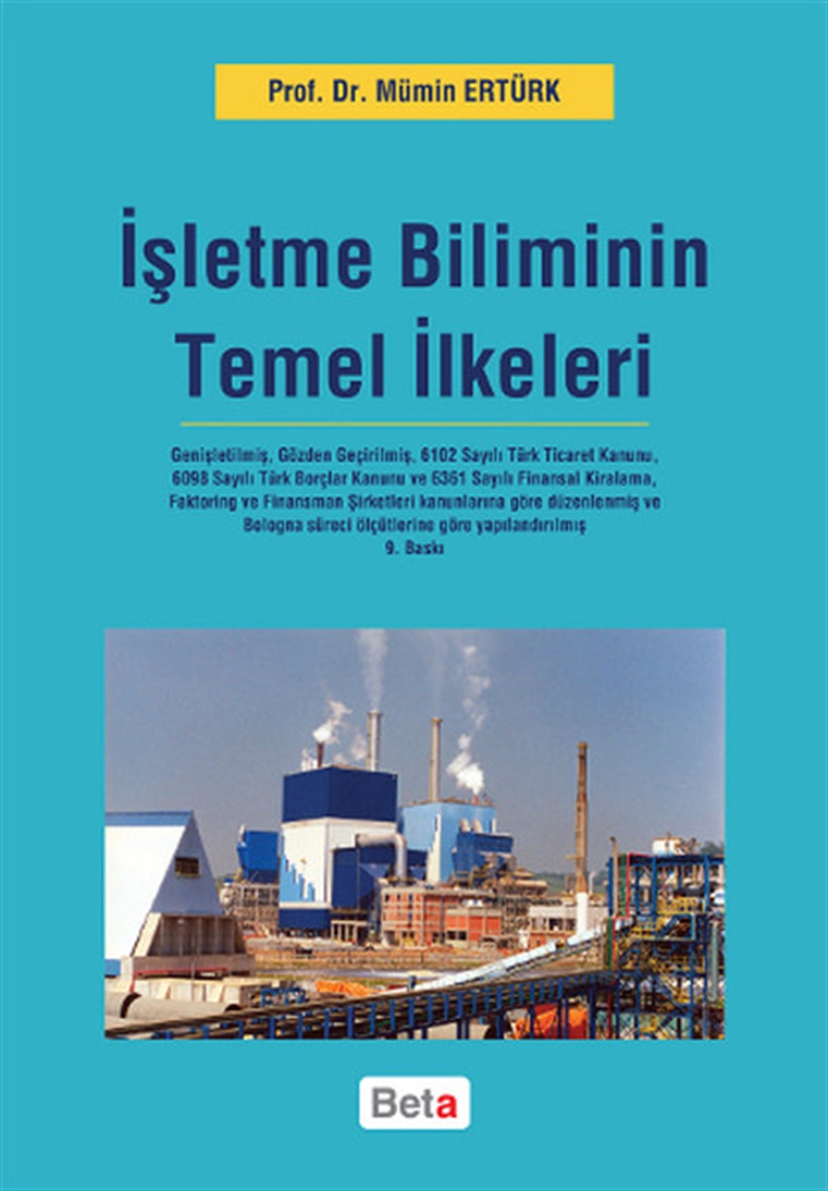 Mümin ErtürkYönetim / İş Geliştirme / Kaliteİşletme Biliminin Temel İlkeleri