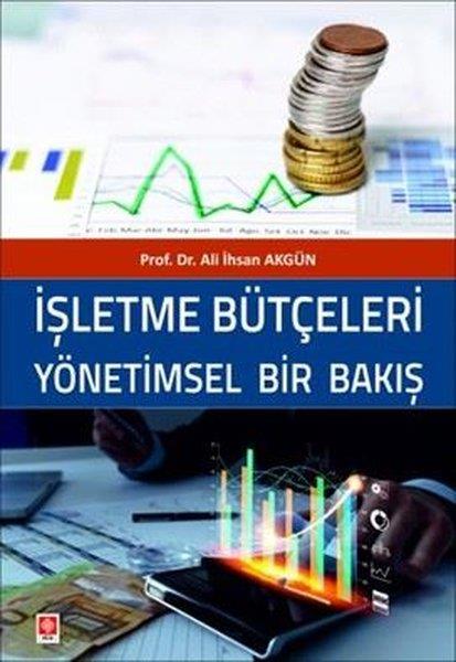Ali İhsan Akgünİşletmeİşletme Bütçeleri Yönetimsel Bir Bakış