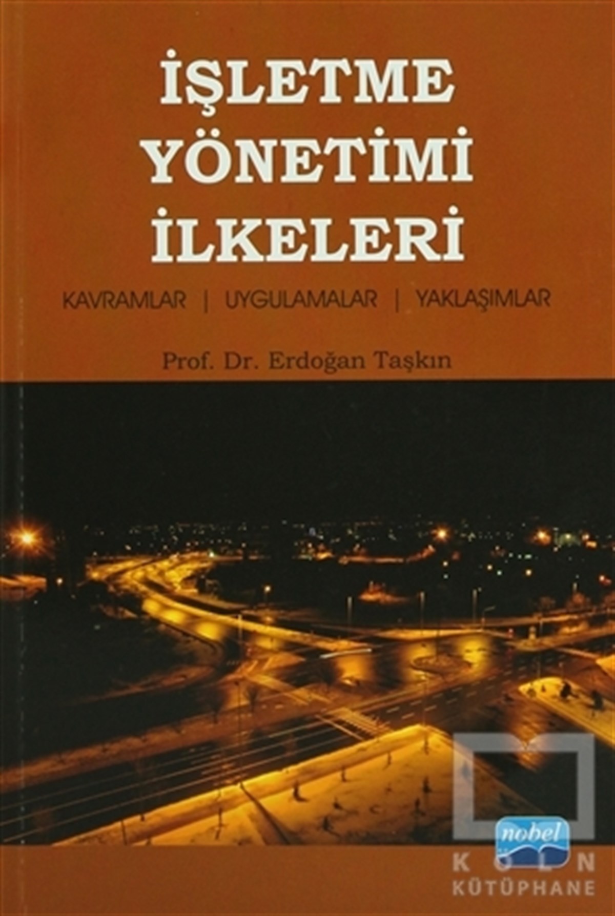 Erdoğan TaşkınGenel Konularİşletme Yönetimi İlkeleri