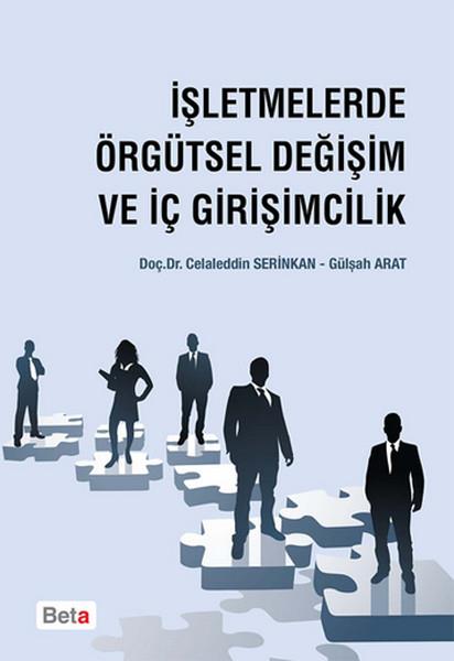 Gülşah AratIsletme - Is Idaresiİşletmelerde Örgütsel Değişim ve İç Girişimcilik
