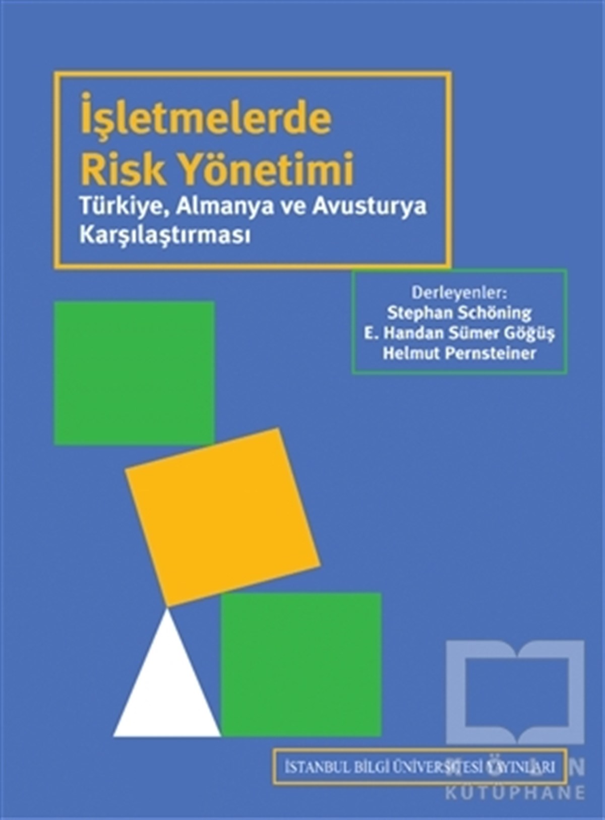 KolektifAraştırma-İnceleme-Kuramİşletmelerde Risk Yönetimi