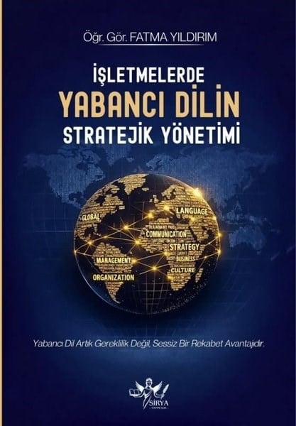 Fatma YıldırımDigerİşletmelerde Yabancı Dilin Stratejik Yönetimi