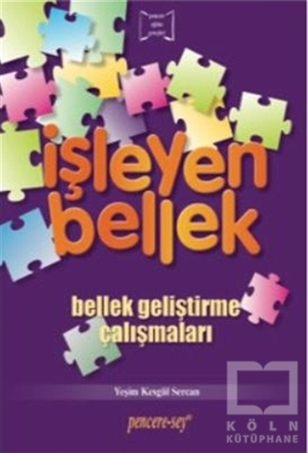 Yeşim Kesgül SercanGelişim Psikolojisi Kitaplarıİşleyen Bellek
