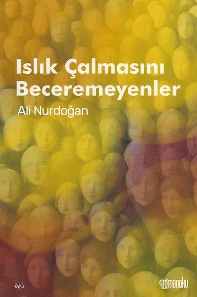 Ali NurdoğanTürkiye RomanIslık Çalmasını Beceremeyenler