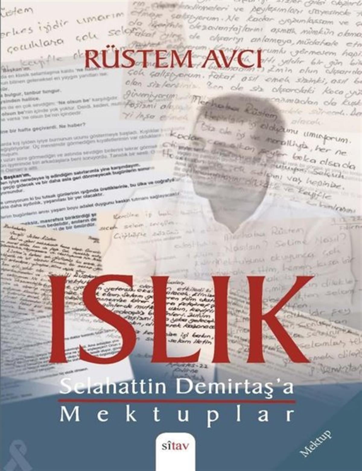 Rüstem AvcıMektupIslık-Selahattin Demirtaş'a Mektuplar