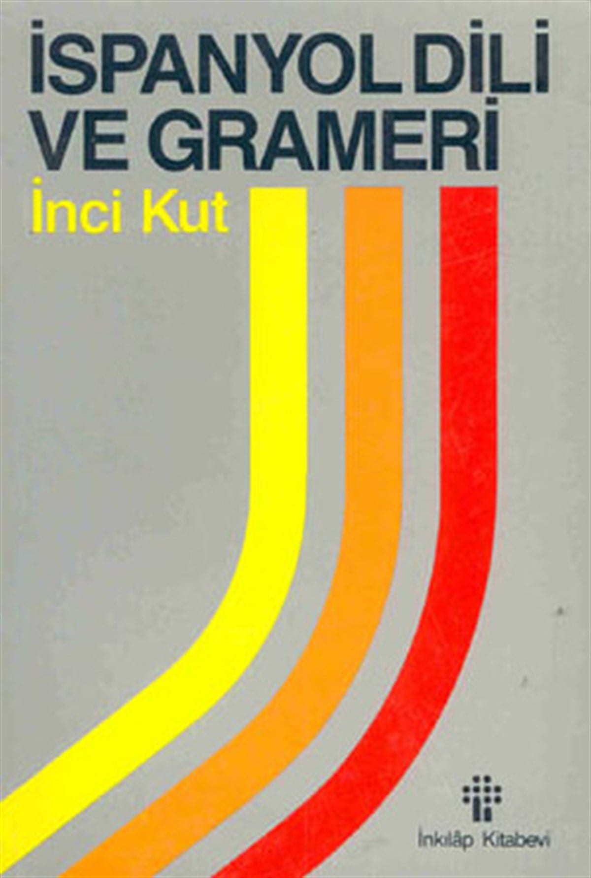 İnci KutGrammar and Vocabularyİspanyol Dili Ve Grameri