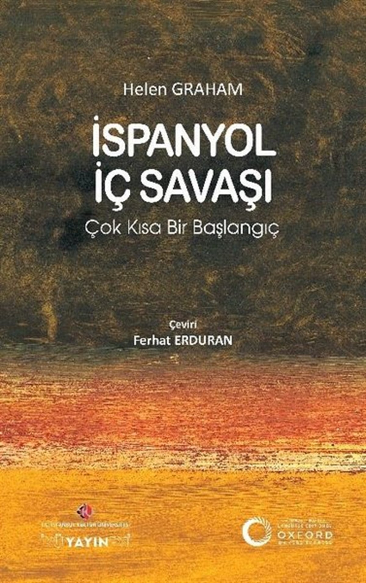 Helen GrahamDünya Siyaseti ve Politikasıİspanyol İç Savaşı: Çok Kısa Bir Başlangıç
