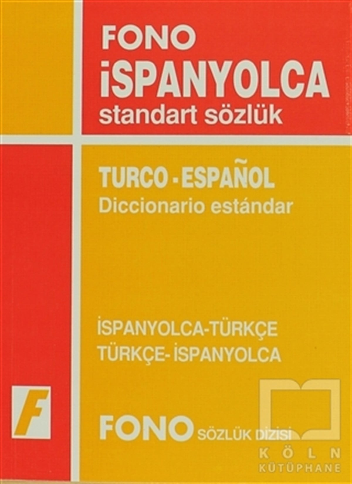 Birsen ÇankayaReferans - Kaynak Kitapİspanyolca / Türkçe - Türkçe / İspanyolca Standart Sözlük