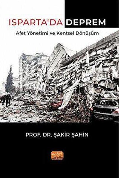 Şakir ŞahinDigerIsparta'da Deprem Afet Yönetimi ve Kentsel Dönüşüm