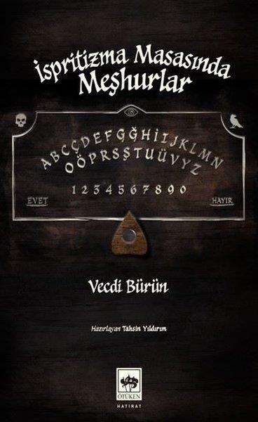 Vecdi BürünAnı & Mektup & Günlük Kitaplarıİspritizma Masasında Meşhurlar