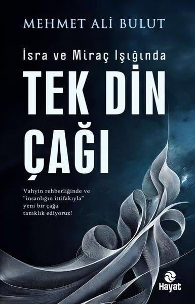 Mehmet Ali BulutDinİsra ve Miraç Işığında Tek Din Çağı