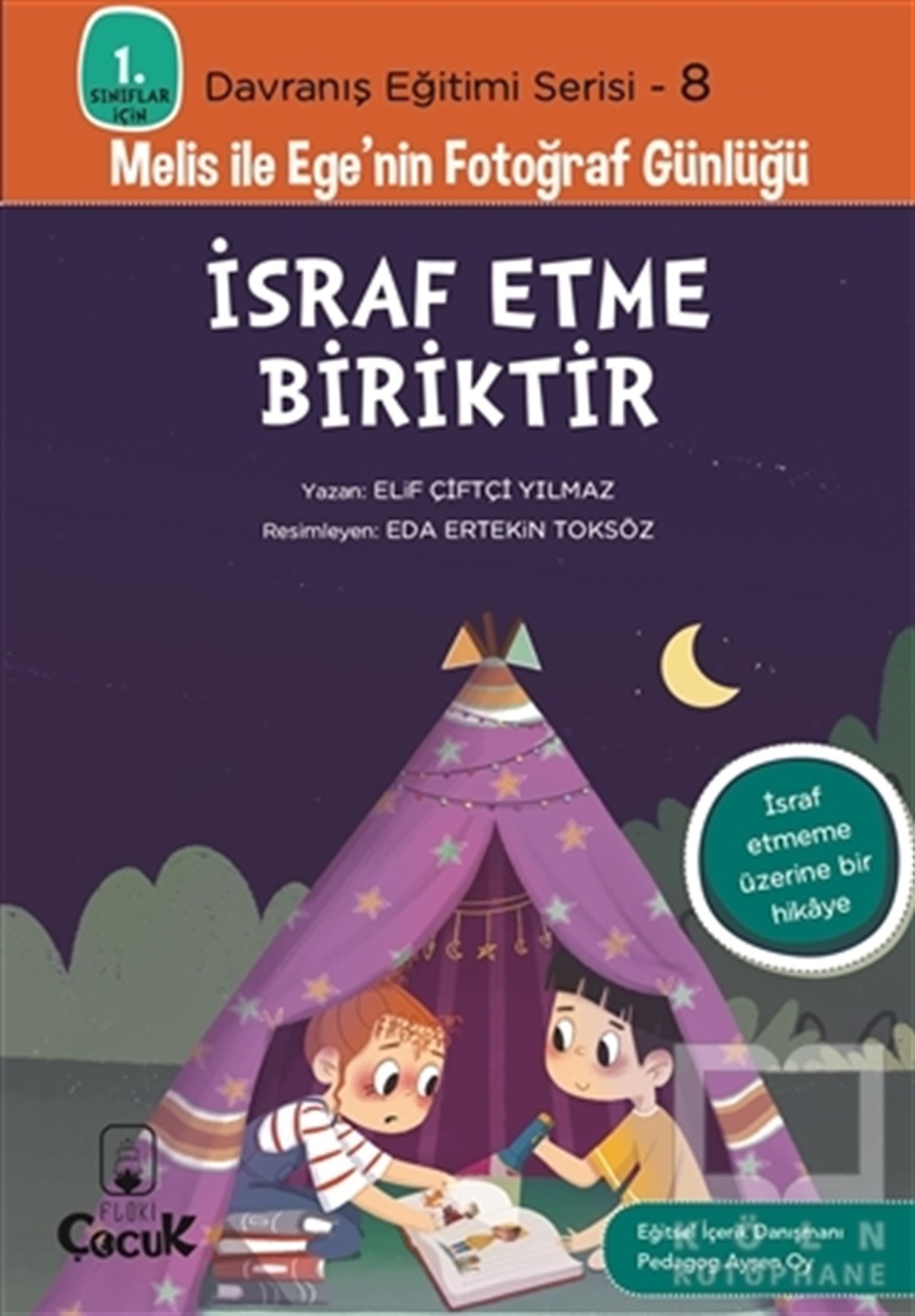 Elif Çiftçi YılmazKindergeschichtenİsraf Etme Biriktir - 1. Sınıflar İçin Davranış Eğitimi Serisi 8