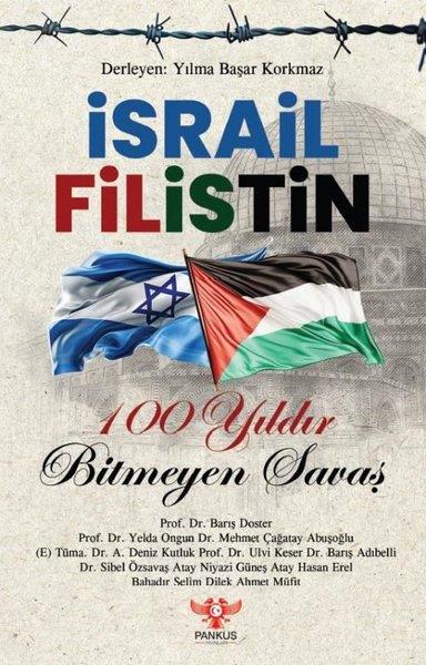 KolektifDünya Siyaseti ve Politikasıİsrail Filistin - 100 Yıldır Bitmeyen Savaş
