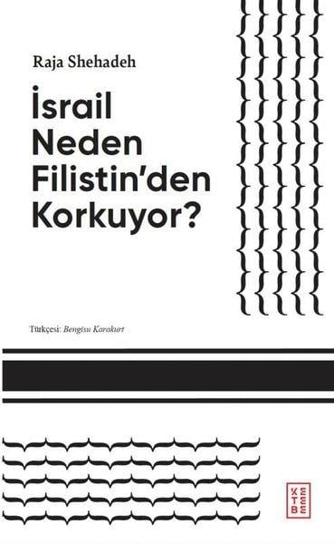Raja ShehadehDünya Tarihiİsrail Neden Filistin'den Korkuyor?