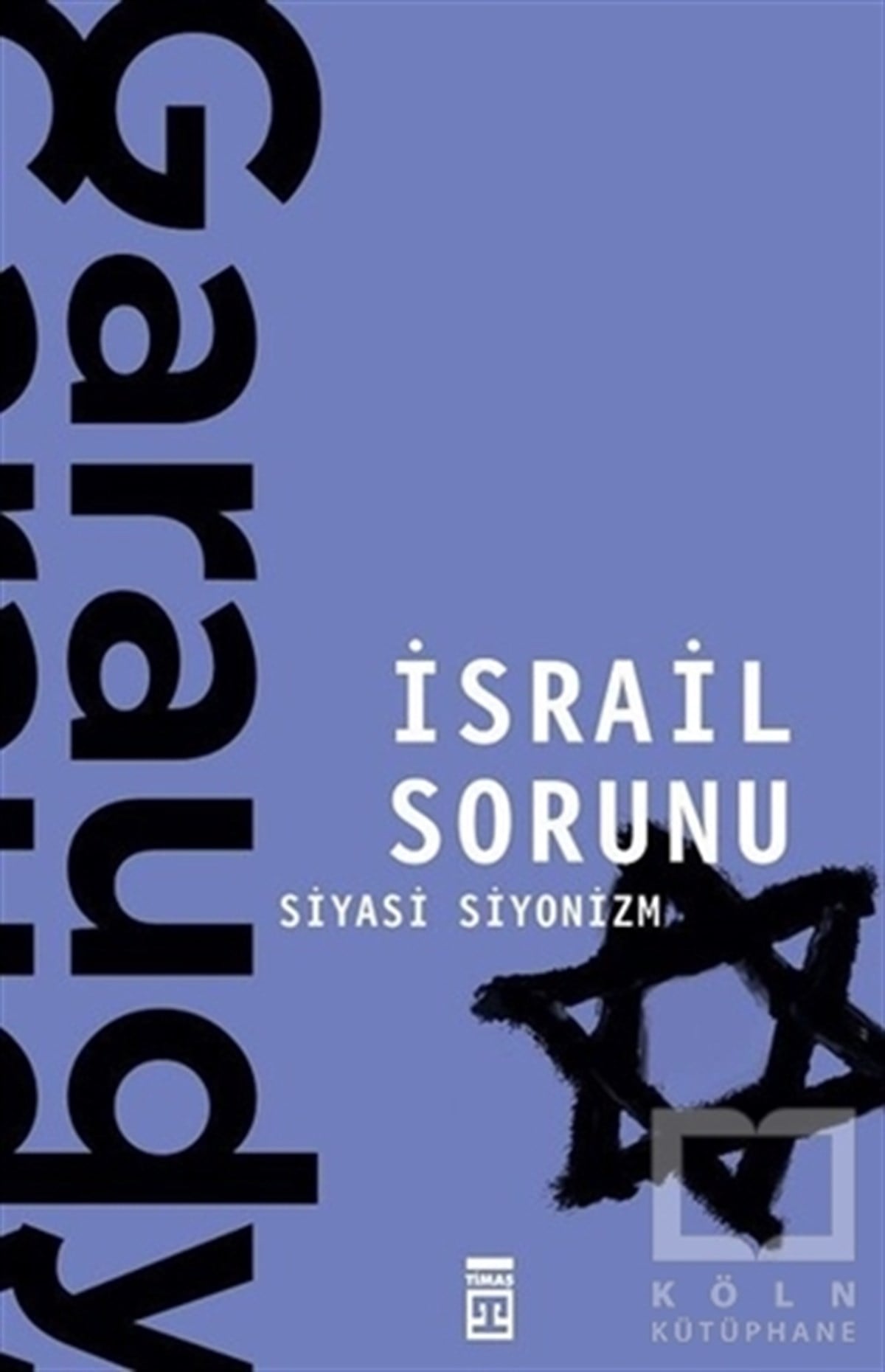 Roger GaraudyDünya Siyaseti ve Politikasıİsrail Sorunu