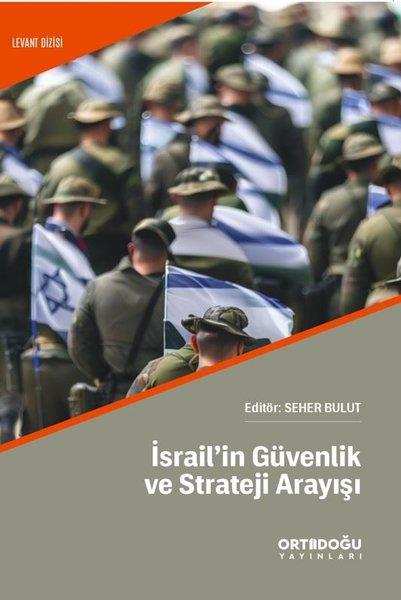 KolektifDünya Siyaseti ve Politikasıİsrail'in Güvenlik ve Strateji Arayışı