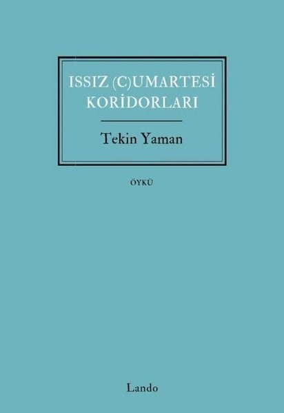 Tekin YamanTürk RomaniIssız Cumartesi Koridorları