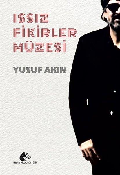 Yusuf AkınTürk ŞiiriIssız Fikirler Müzesi