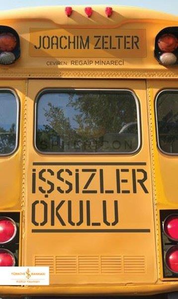 Joachim ZelterDünya Romanİşsizler Okulu