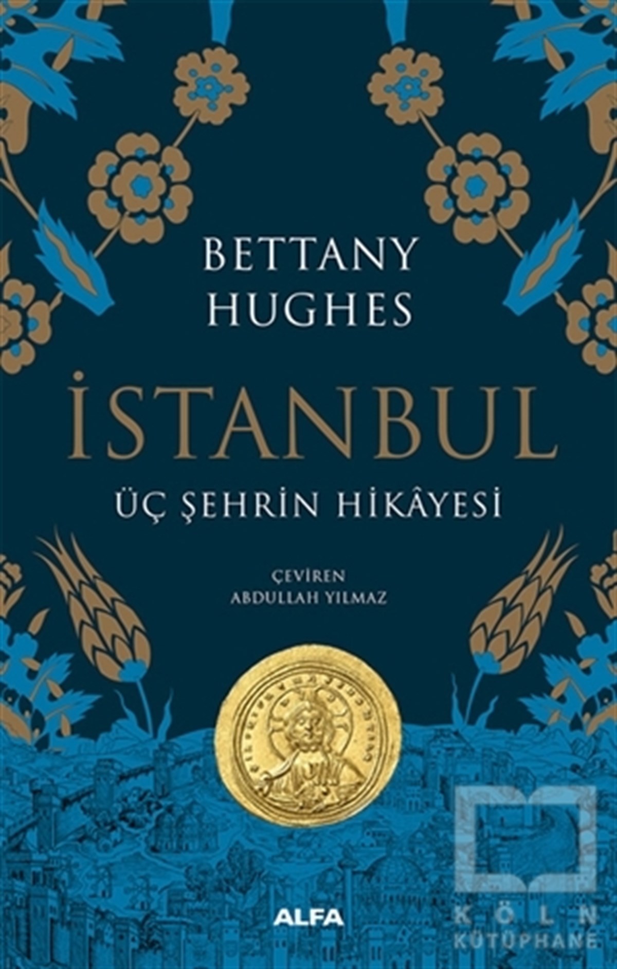 İstanbul - Üç Şehrin Hikayesi