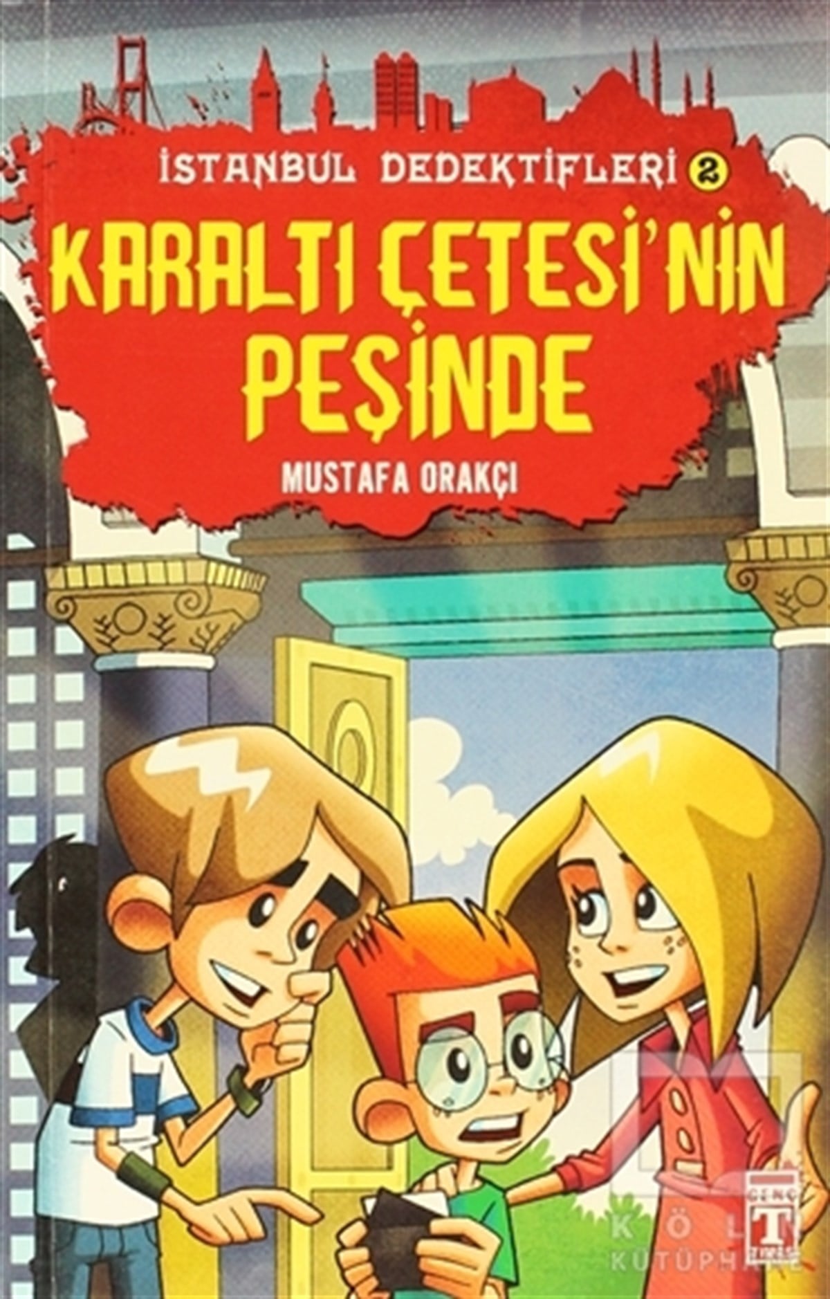 Mustafa OrakçıGençlik Edebiyatıİstanbul Dedektifleri - Karaltı Çetesinin Peşinde
