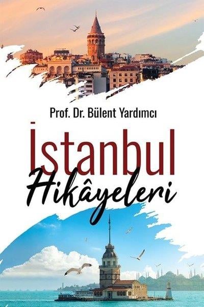 Bülent YardımcıHikaye (Öykü) Kitaplarıİstanbul Hikayeleri
