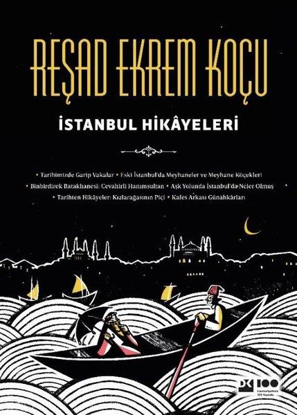 Reşad Ekrem KoçuTürk Tarihi Araştırmaları Kitaplarıİstanbul Hikayeleri