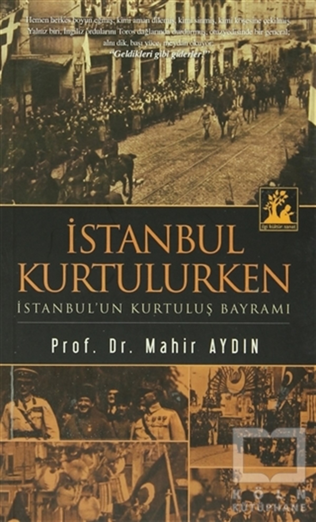 Mahir AydınYakın Tarihİstanbul Kurtulurken